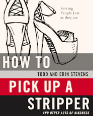 image for How to Pick Up a Stripper and Other Acts of Kindness
